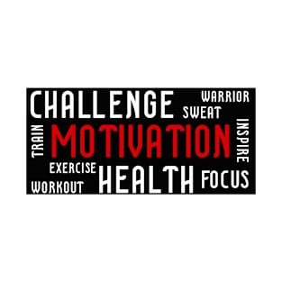 Motivation! Challenge! Health! Inspire! T-Shirt