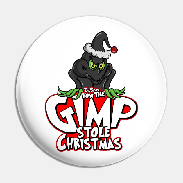 Dr.slave How The Gimp Stole Christmas Pin