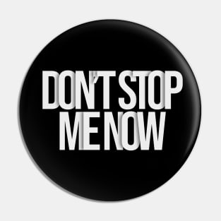 dont stop me now typography Pin