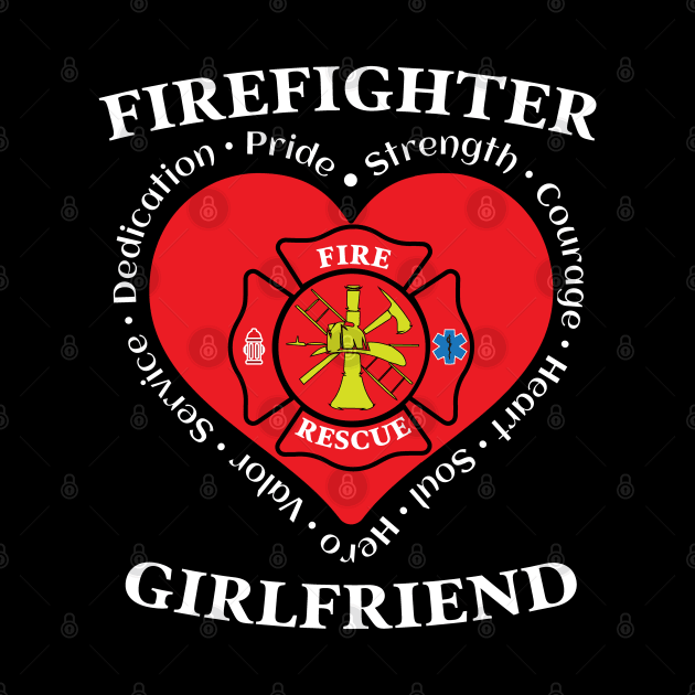 Firefighter Girlfriend Fire Rescue Girlfriend by Rosemarie Guieb Designs