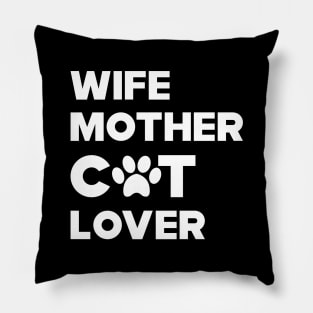 Cat - Wife Mother Cat Lover Pillow