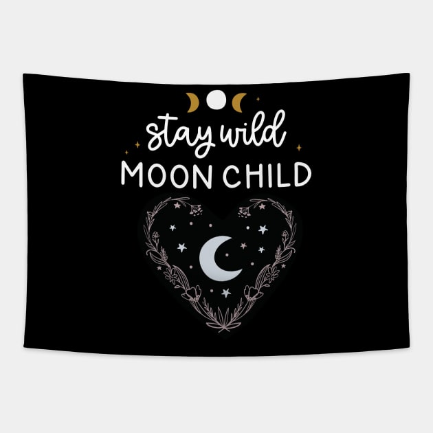 Stay Wild Moon Child Celestial Design Tapestry by Apathecary