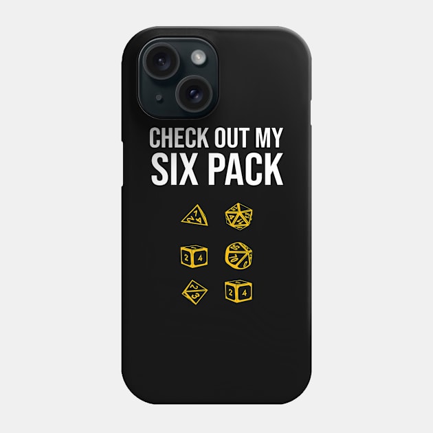 Check Out My Six Pack RPG D20 Dice Role Pen&Paper Phone Case by Schimmi