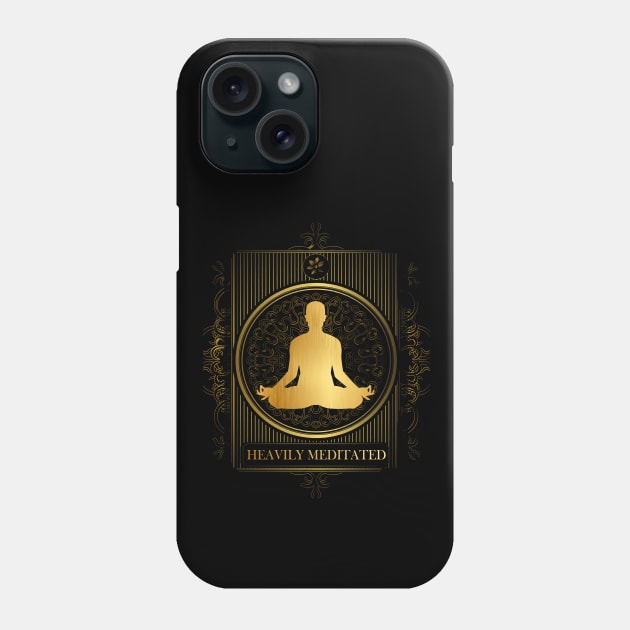 'Heavily Meditated Yoga' Awesome Yoga Gift Phone Case by ourwackyhome