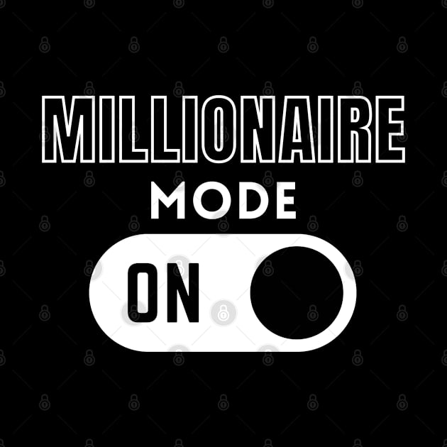 Millionaire Mode ON 2 by Millionaire Merch