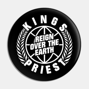 Reign Over The Earth Kings Priest Pin