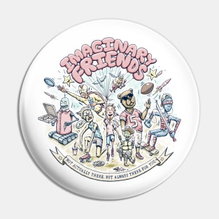 Imaginary Friends Pin