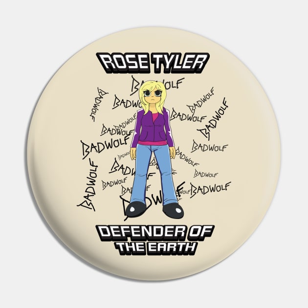 Rose Tyler - Defender of the Earth Pin by Becpuss