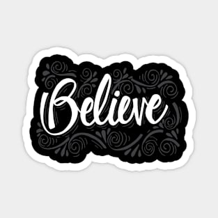 Believe hand drawn Calligraphy lettering Magnet