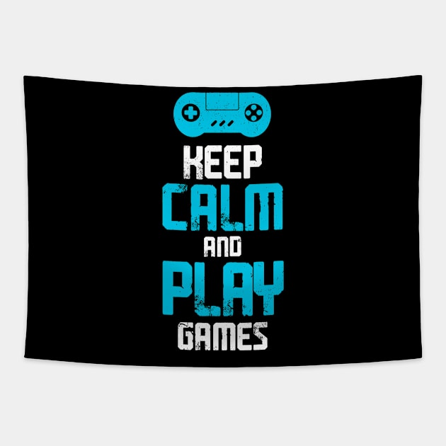 Keep Calm and Play Games, Gift Gaming Tapestry by Fashion Style