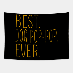 Best Dog Pop-Pop Ever Cool Tapestry