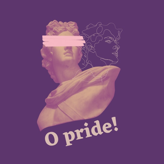 O Pride! - Funny Poorly Translated Slogan by raspberry-tea