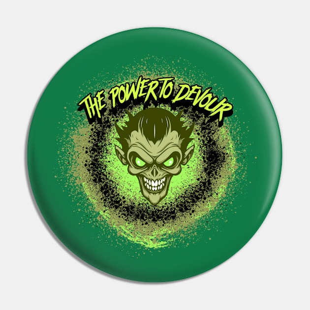 The Power To Devour Pin by CTJFDesigns