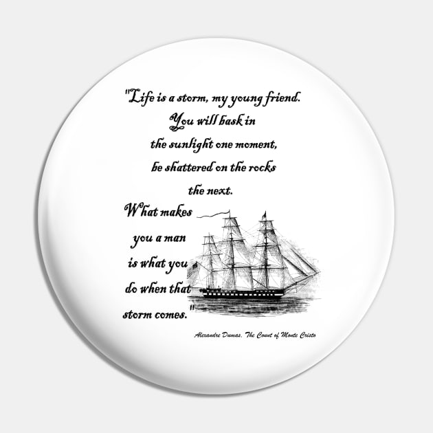 Alexandre Dumas Quote from Count of Monte Cristo Life is a storm DUM3302 Pin by missdebi27