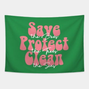 Save the Bees Protect the Trees Clean the Seas Tapestry