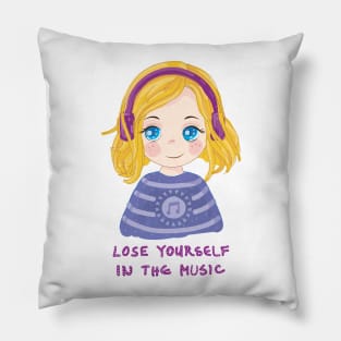 Lose Yourself In The Music Pillow