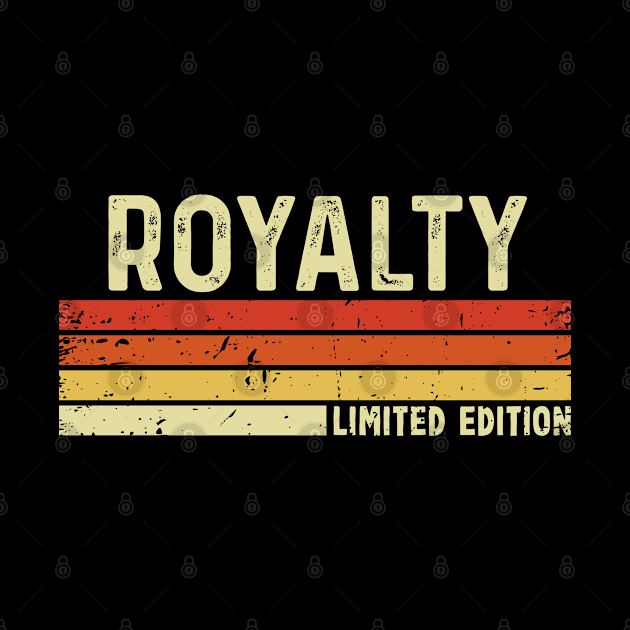 Royalty First Name Vintage Retro Gift For Royalty by CoolDesignsDz