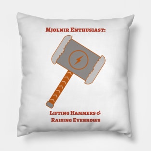 Mjolnir enthusiast: Lifting hammers and raising eyebrows Pillow