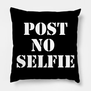 Post no selfie Pillow