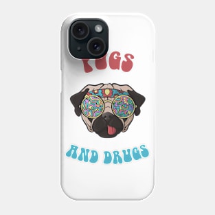 Pugs and Drugs Phone Case