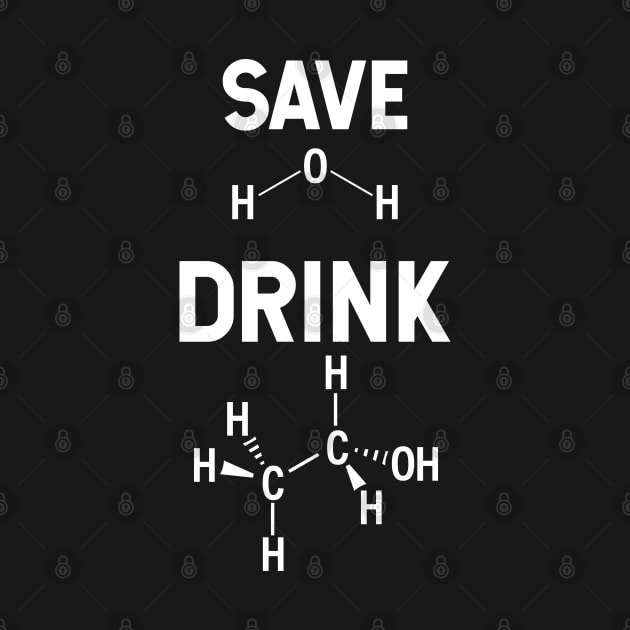 Save Water Drink Alcohol by LookFrog