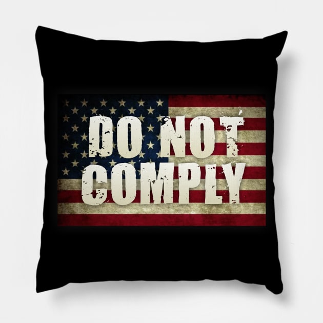 Do Not Comply Pillow by Dale Preston Design