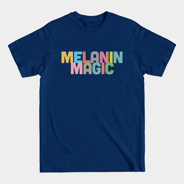 Disover Melanin Magic / Typography Statement Design - Black Girl Magic - T-Shirt