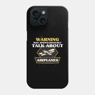 Warning May Spontaneously Talk About Airplanes Pilot Phone Case