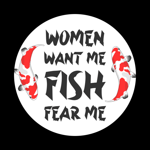 women want me fish fear me by GoranDesign