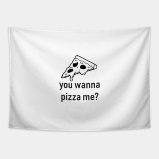 you wanna pizza me Tapestry