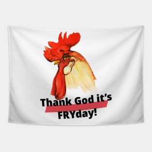 Thank God it's FRYday (TGIF)! Country Saying Tapestry