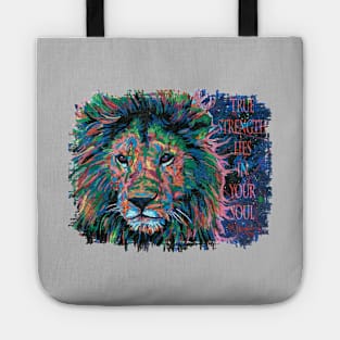 True Strength Lies Within Tote