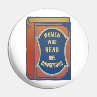 Women Who Read Are Dangerous Pin