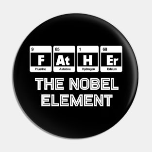 The nobel element . Fathers Day Gift Pin