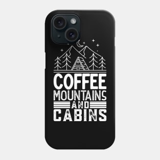 Coffee Mountains And Cabins Phone Case