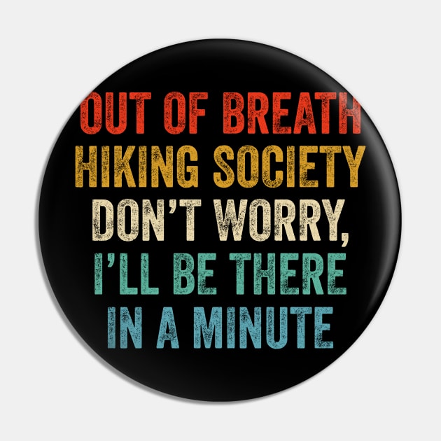 Vintage Hiker Out Of Breath Hiking Society Pin by antrazdixonlda