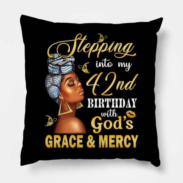 Stepping Into My 42nd Birthday With God's Grace & Mercy Bday Pillow by MaxACarter