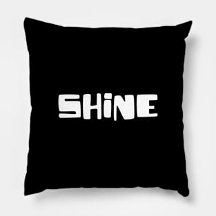 Shine - Typographic Design. Pillow