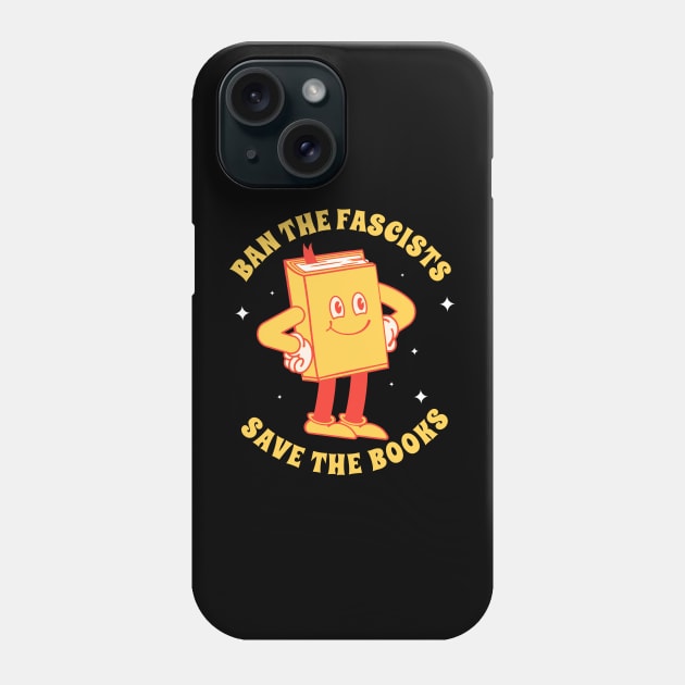 Ban The Fascists Save The Books - retro illustration Phone Case by Lumintu Merch