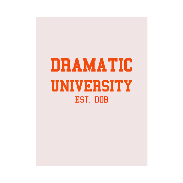 Dramatic University est. DOB by OKObjects