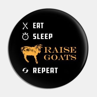 Goat Raiser - Eat sleep raise goats repeat Pin