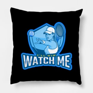 I'll Win Watch Me Pillow