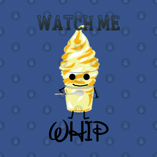 Discover Watch me Dole Whip - Disney - T-Shirt