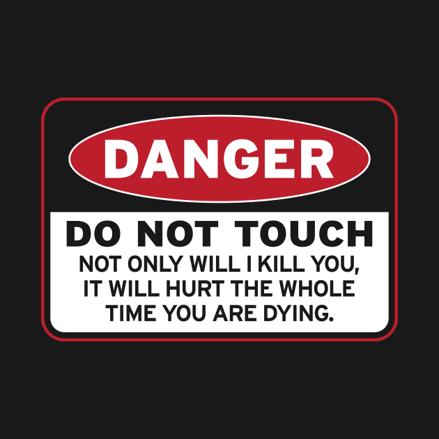 DO NOT TOUCH! {DARK shirts} by SideShowDesign