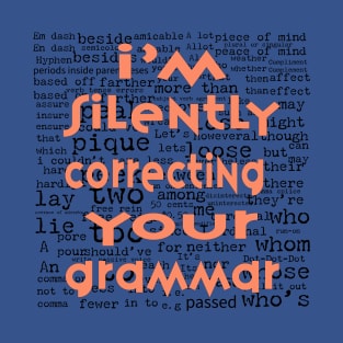 Silently correcting your grammar T-Shirt