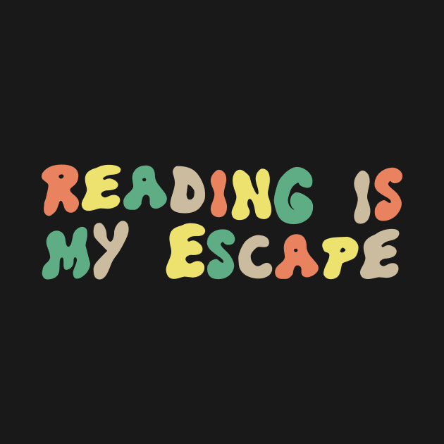 Reading is My Escape by D_esigns