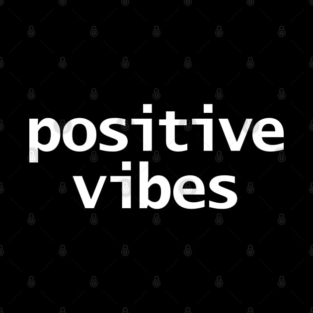 Positivity Typography Positive Vibes White Text by ellenhenryart