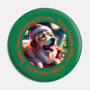 "Santa Paws is Coming to Town" Pin