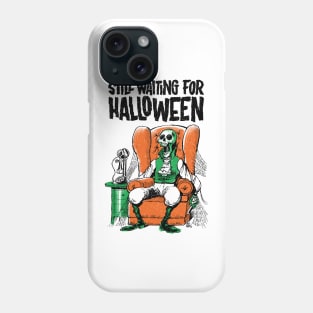 Still Waiting For Halloween Phone Case