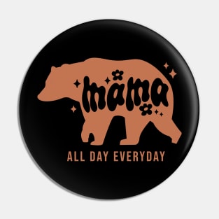 Mama bear All Day Everyday Pin